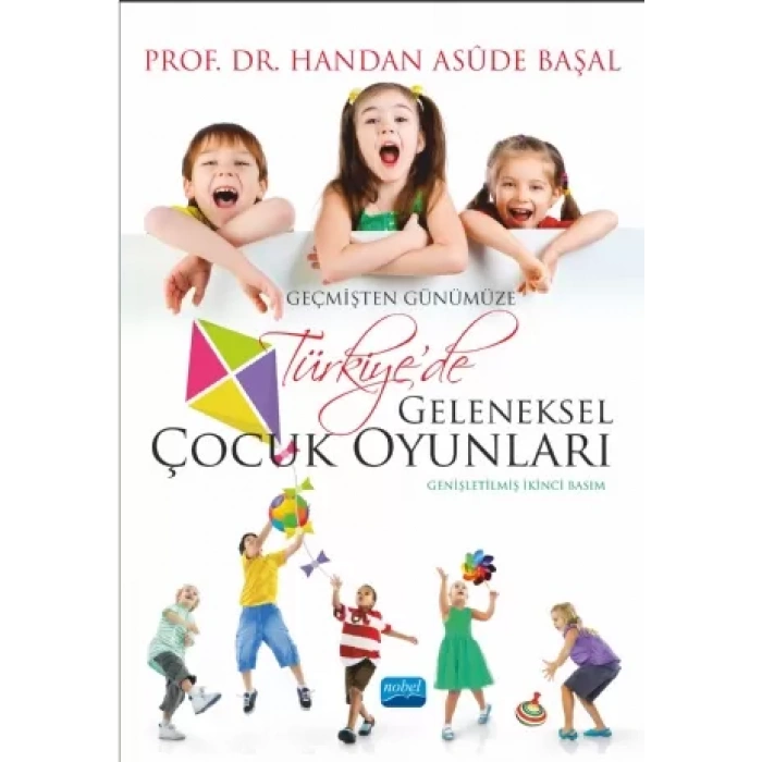 Geçmişten Günümüze Türkiye’de Geleneksel Çocuk Oyunları