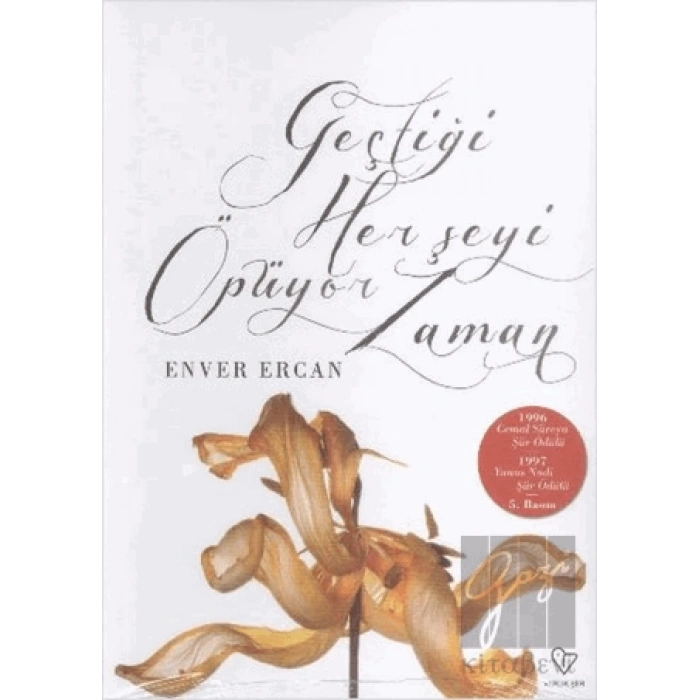 Geçtiği Her Şeyi Öpüyor Zaman