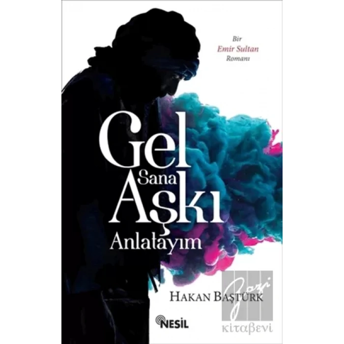 Gel Sana Aşkı Anlatıyım