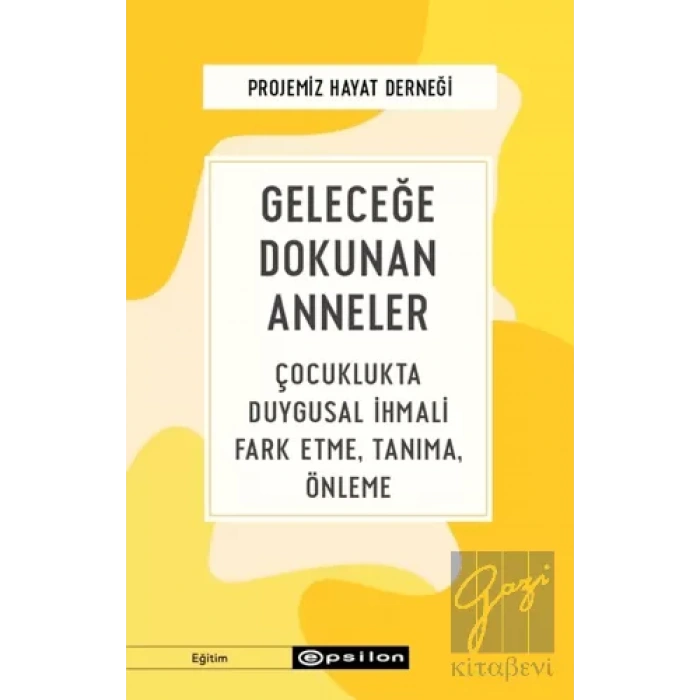 Geleceğe Dokunan Anneler