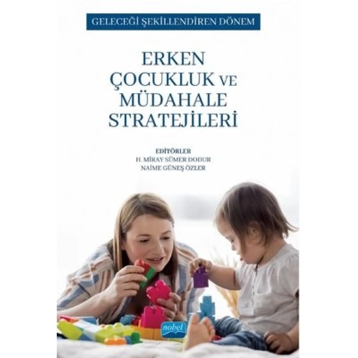 Geleceği Şekillendiren Dönem- Erken Çocukluk ve Müdahale Stratejileri