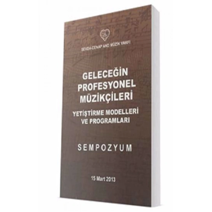 Geleceğin Profesyonel Müzikçileri - Yetiştirme Modelleri Ve Programları