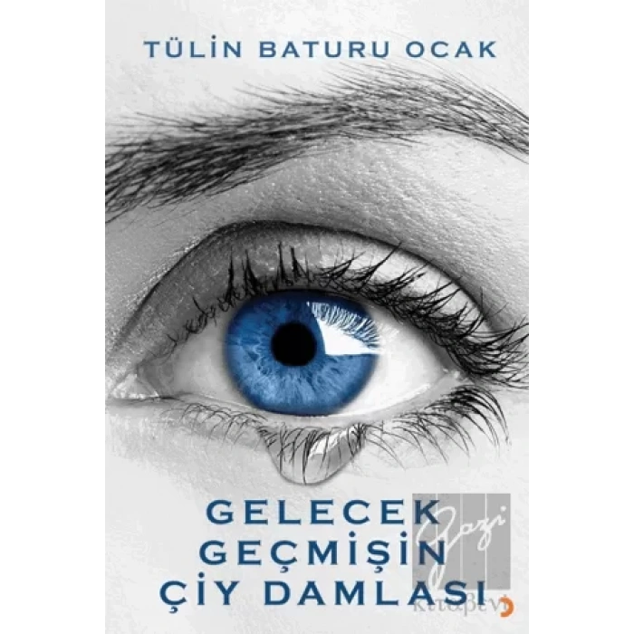 Gelecek Geçmişin Çiy Damlası