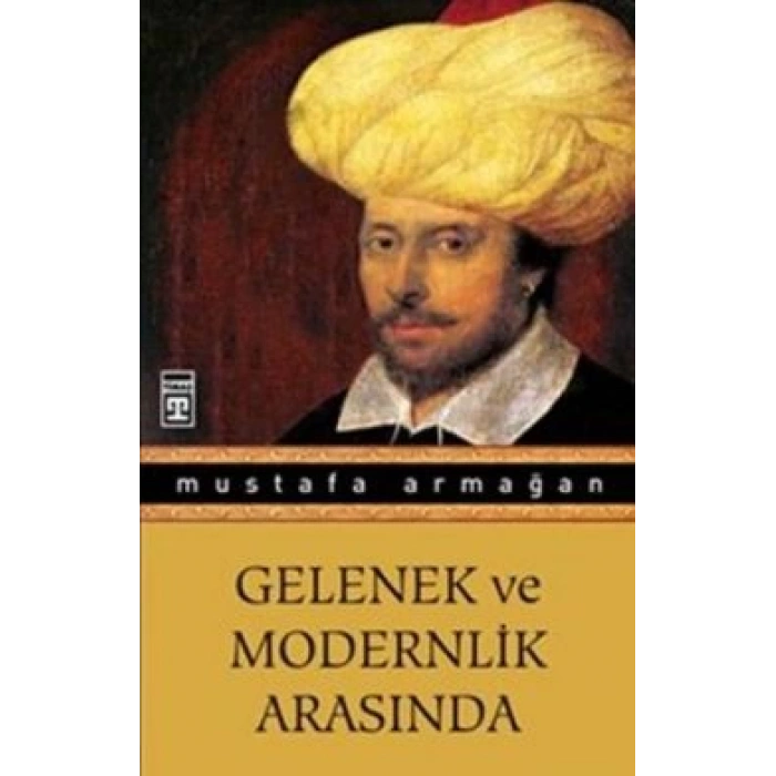 Gelenek ve Modernlik Arasında