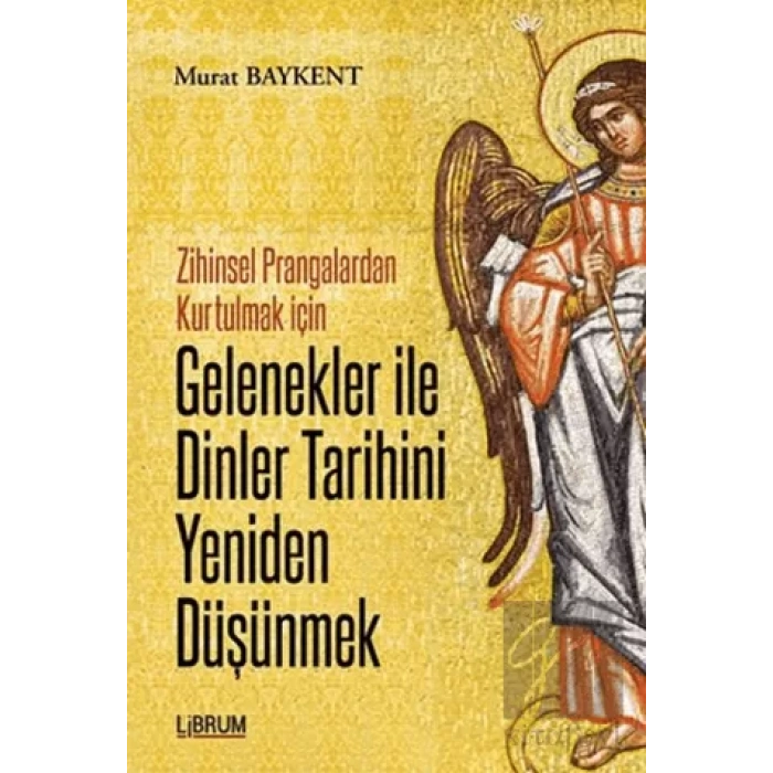 Gelenekler ile Dinler Tarihini Yeniden Düşünmek