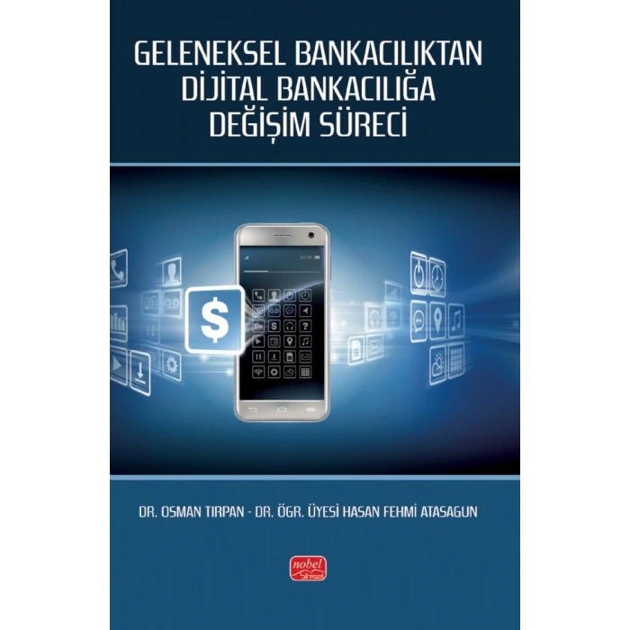 Geleneksel Bankacılıktan Dijital Bankacılığa Değişim Süreci
