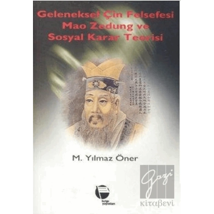 Geleneksel Çin Felsefesi Mao Zedung ve Sosyal Karar Teorisi