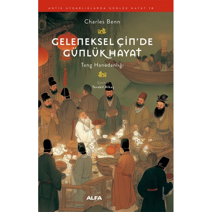 Geleneksel Çin’de Günlük Hayat - Tang Hanedanlığı