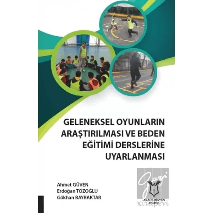 Geleneksel Oyunların Araştırılması ve Beden Eğitimi Derslerine Uyarlanması