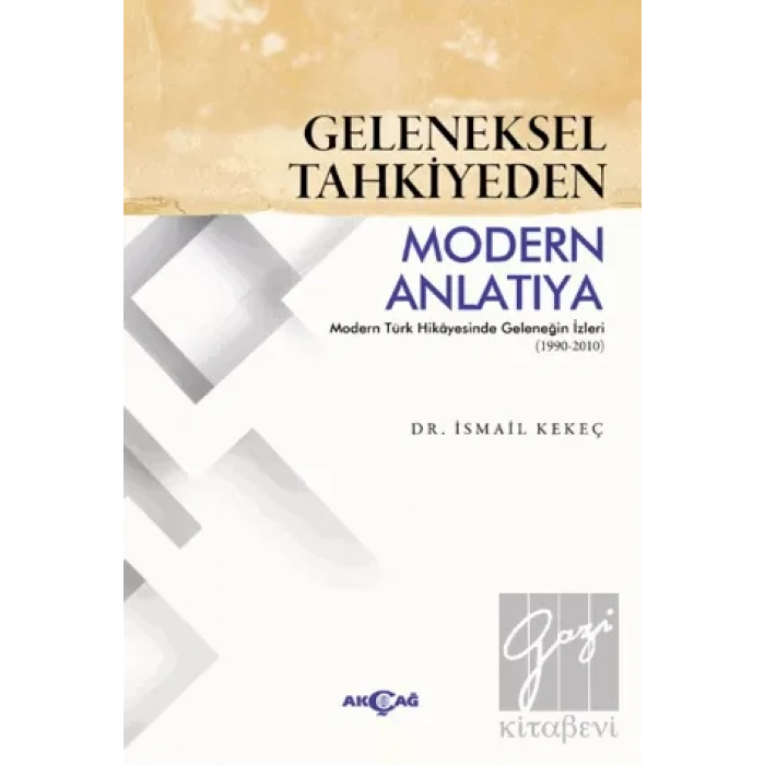 Geleneksel Tahkiyeden Modern Anlatıya