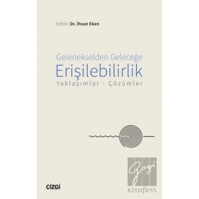 Gelenekselden Geleceğe Erişilebilirlik