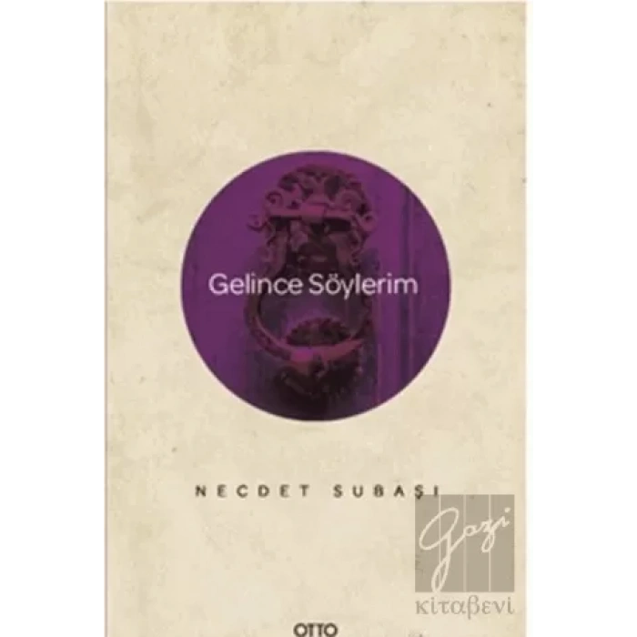 Gelince Söylerim