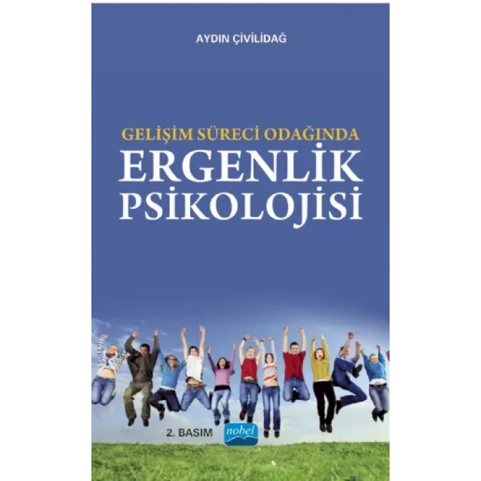 Gelişim Süreci Odağında ERGENLİK PSİKOLOJİSİ