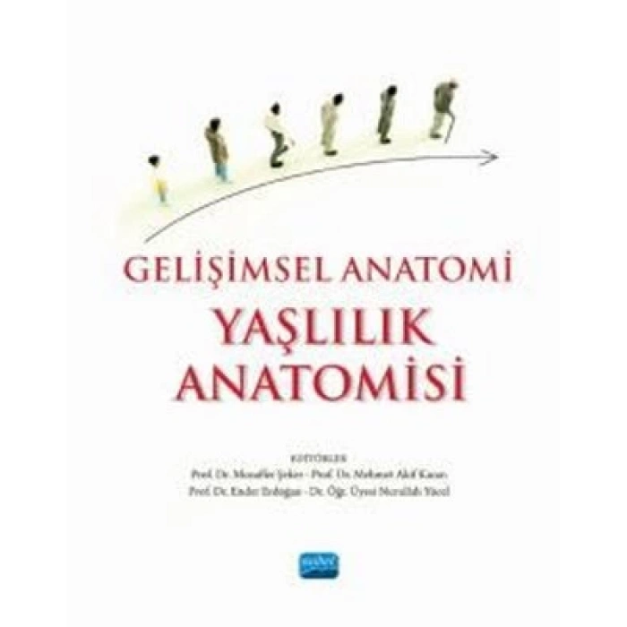 Gelişimsel Anatomi - Yaşlılık Anatomisi (Ciltli)