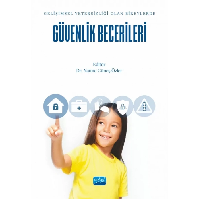 Gelişimsel Yetersizliği Olan Bireylerde GÜVENLİK BECERİLERİ