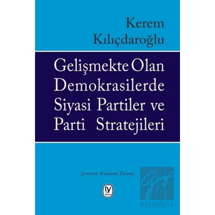 Gelişmekte Olan Demokrasilerde Siyasi Partiler ve Parti Stratejisi