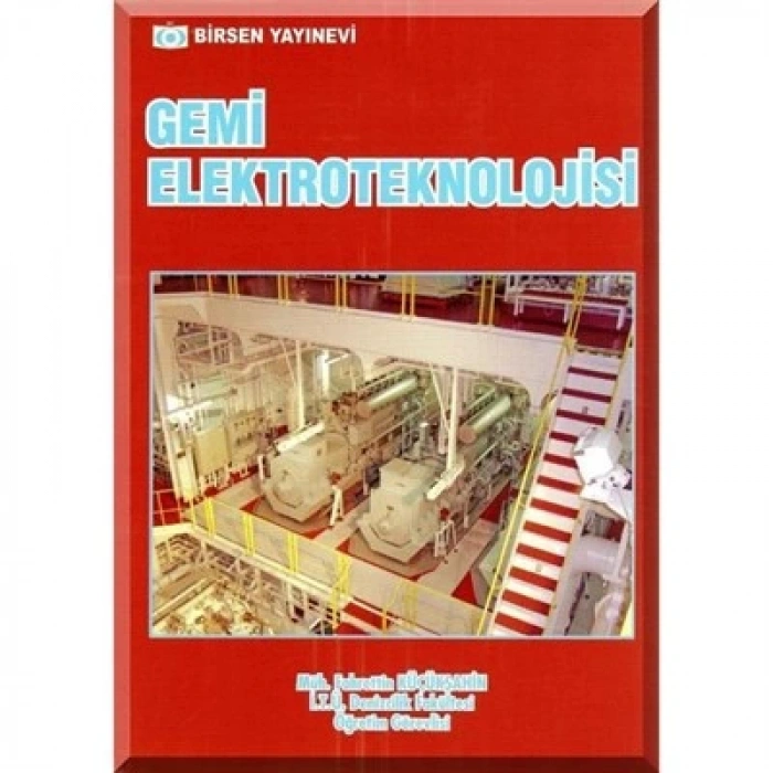 Gemi Elektroteknolojisi / Müh. Fahrettin Küçükşahin