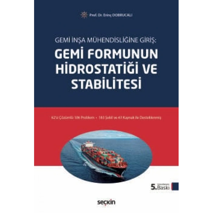 Gemi İnşa Mühendisliğine Giriş:Gemi Formunun Hidrostatiği ve Stabilitesi
