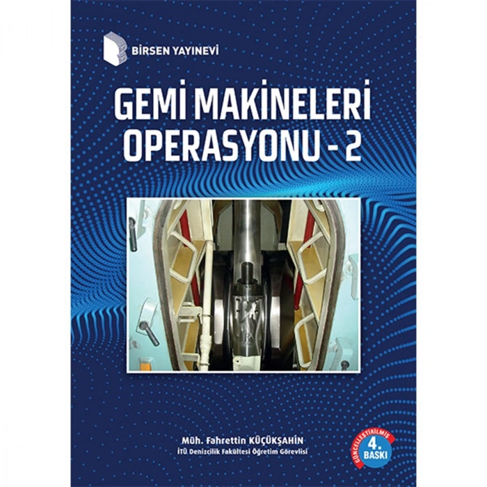 Gemi Makineleri Operasyonu 2 / Müh. Fahrettin Küçükşahin