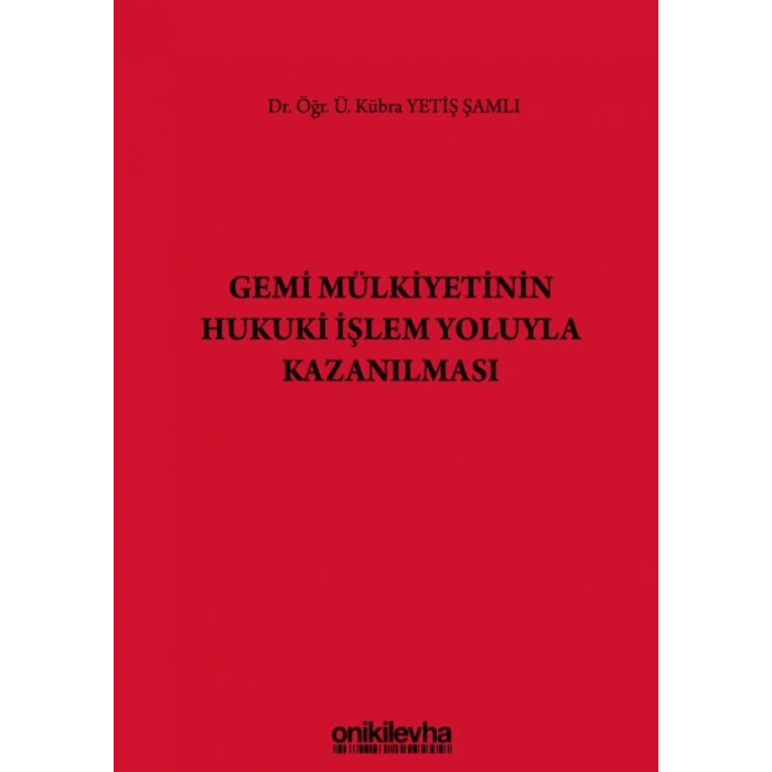Gemi Mülkiyetinin Hukuki İşlem Yoluyla Kazanılması