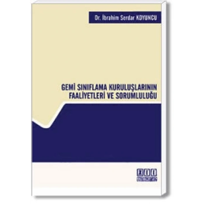 Gemi Sınıflama Kuruluşlarının Faaliyetleri ve Sorumluluğu