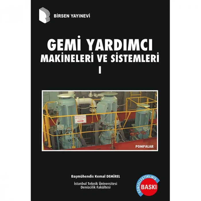 Gemi Yardımcı Makineleri ve Sistemleri 1 / Başmüh. Kemal Demirel