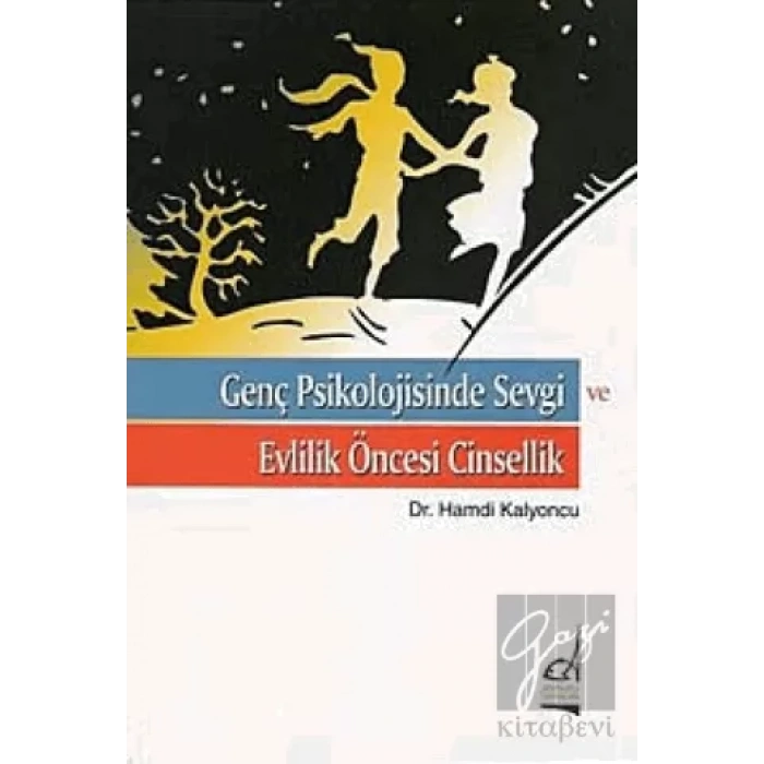 Genç Psikolojisinde Sevgi ve Evlilik Öncesi Cinsellik