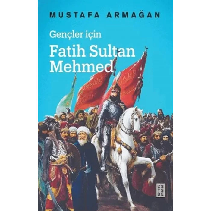 Gençler İçin Fatih Sultan Mehmed