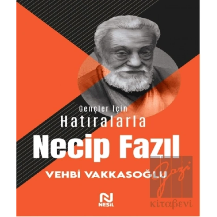 Gençler İçin Hatıralarla Necip Fazıl