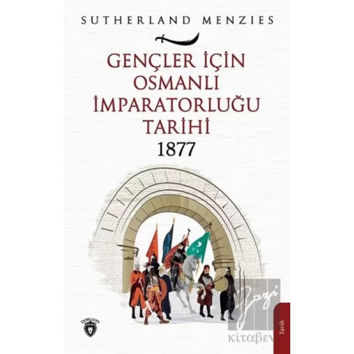 Gençler İçin Osmanlı İmparatorluğu 1877