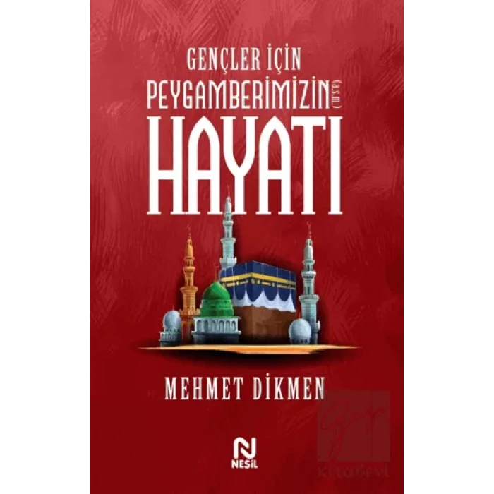 Gençler İçin Peygamberimizin Hayatı