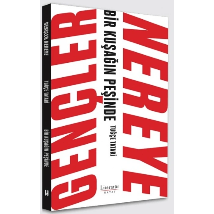 Gençler Nereye - Bir Kuşağın Peşinde