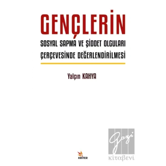 Gençlerin Sosyal Sapma ve Şiddet Olguları Çerçevesinde Değerlendirilmesi