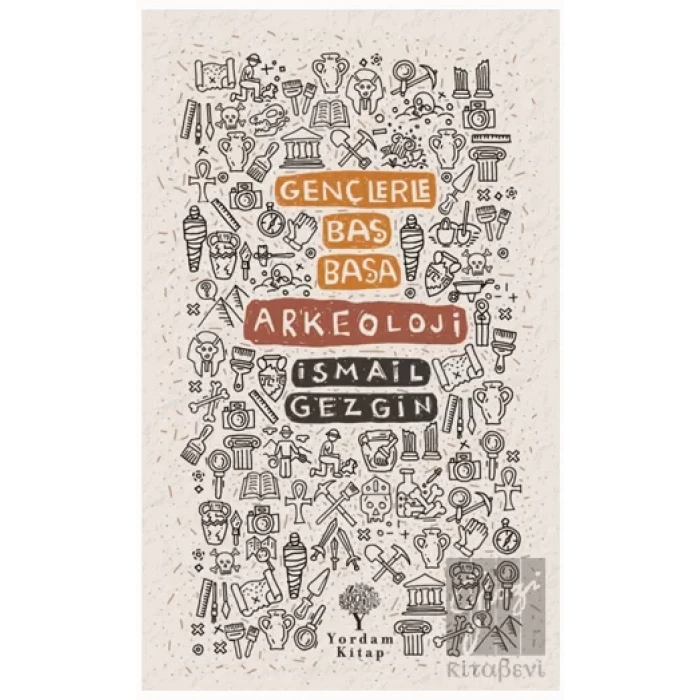 Gençlerle Baş Başa: Arkeoloji