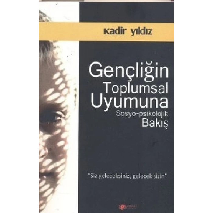 Gençliğin Toplumsal Uyumuna Sosyo Psikolojik Bakış