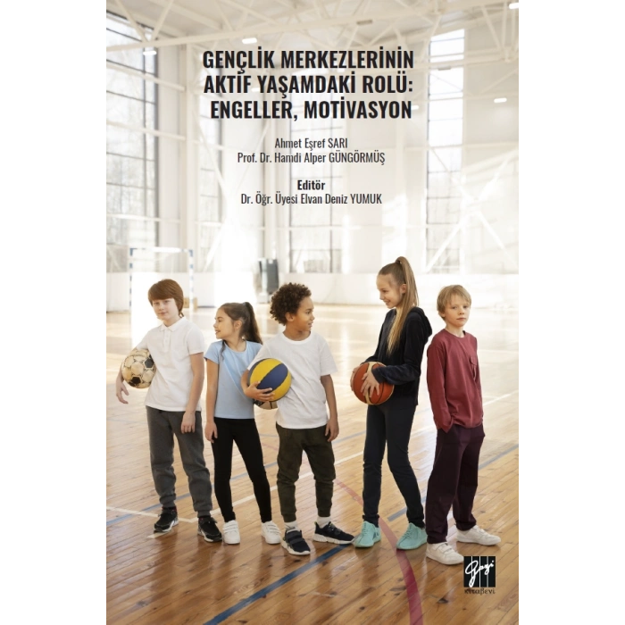 Gençlik Merkezlerinin Aktif Yaşamdaki Rolü: Engeller, Motivasyon