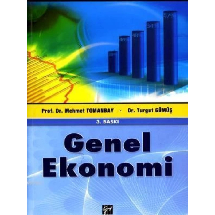 Genel Ekonomi - Prof. Dr. Mehmet Tomanbay - Dr. Turgut Gümüş