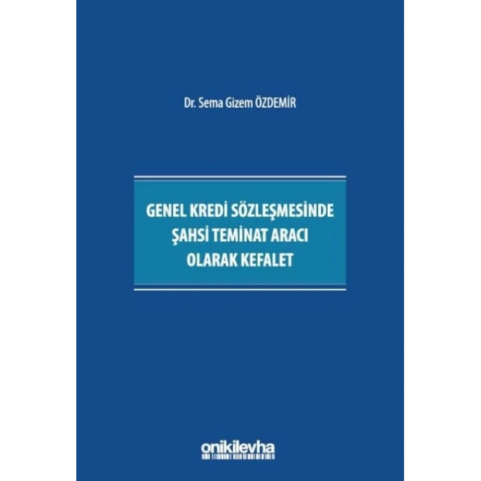 Genel Kredi Sözleşmesinde Şahsi Teminat Aracı Olarak Kefalet
