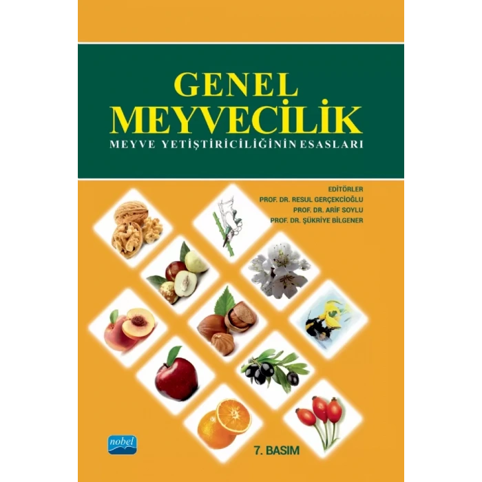 GENEL MEYVECİLİK - Meyve Yetiştiriciliğinin Esasları
