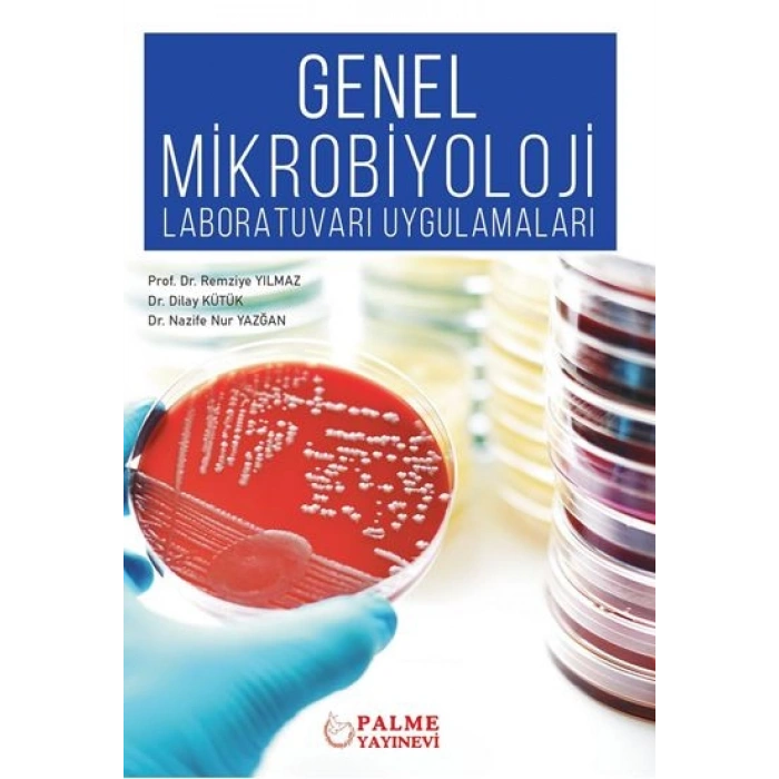 GENEL MİKROBİYOLOJİ LABORATUVAR UYGULAMALARI *PALME*