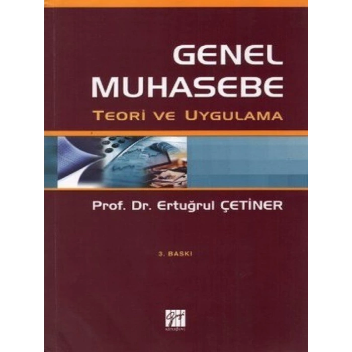 Genel Muhasebe Teori ve Uygulama - Ertuğrul Çetiner