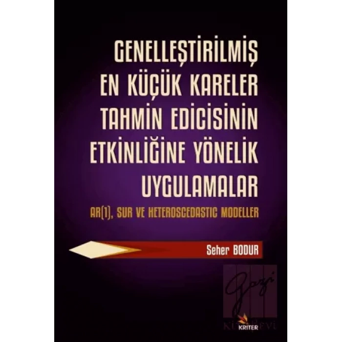 Genelleştirilmiş En Küçük Kareler Tahmin Edicisinin Etkinliğine Yönelik Uygulamalar