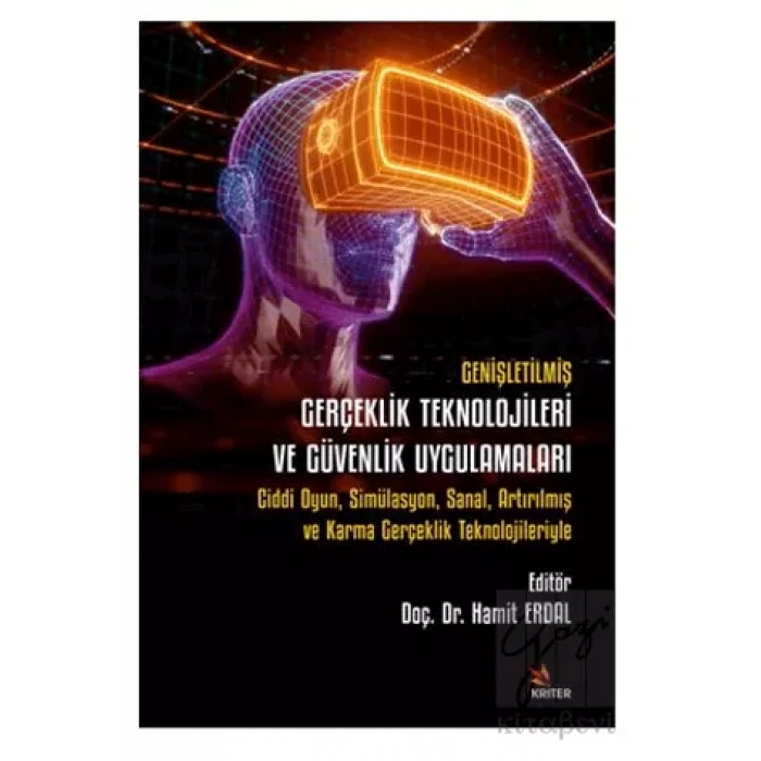Genişletilmiş Gerçeklik Teknolojileri ve Güvenlik Uygulamaları