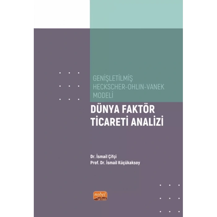 Genişletilmiş Heckscher-Ohlin-Vanek Modeli - DÜNYA FAKTÖR TİCARETİ ANALİZİ