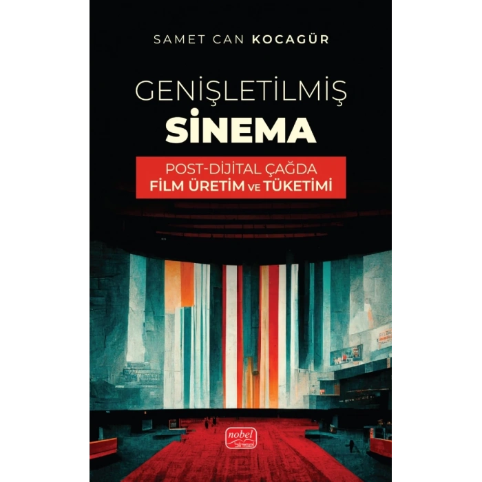 GENİŞLETİLMİŞ SİNEMA - Post-Dijital Çağda Film Üretim ve Tüketimi