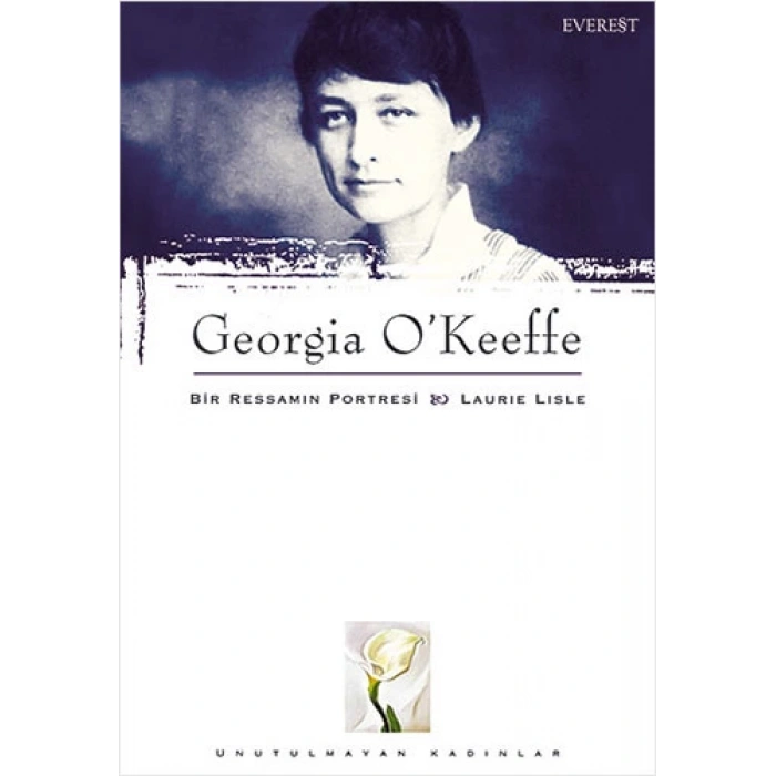 Georgia OKeeffe : Bir Ressamın Portresi & Laurie Lisle