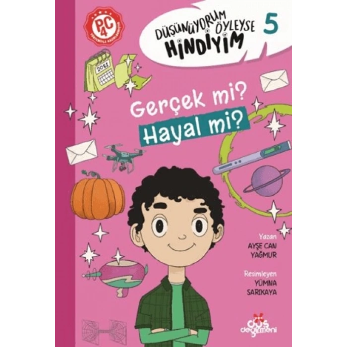 Gerçek mi? Hayal mi? - Düşünüyorum Öyleyse Hindiyim