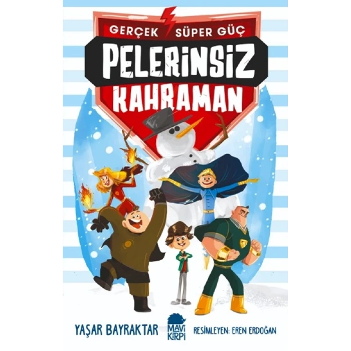 Gerçek Süper Güç - Pelerinsiz Kahraman