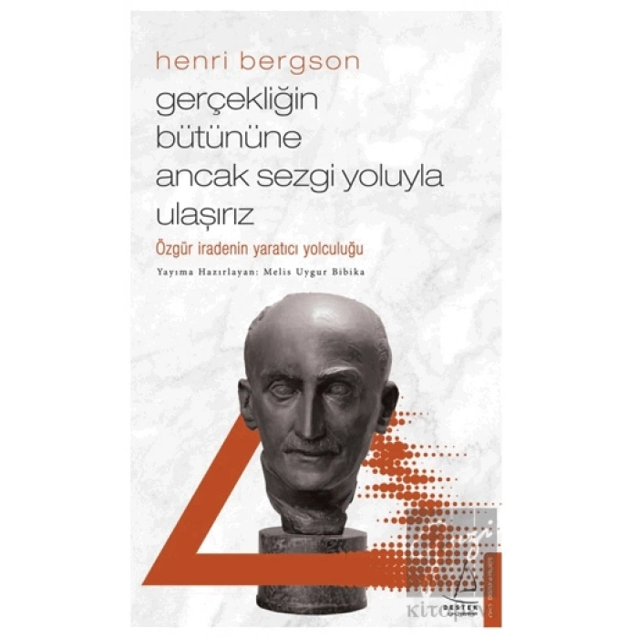 Gerçekliğin Bütününe Ancak Sezgi Yoluyla Ulaşırız