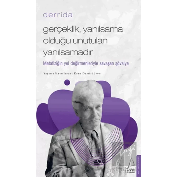 Gerçeklik Yanılsama Olduğu Unutulan Yanılsamadır